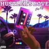 Hustlers Love (Explicit) - Chaz Ray