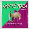 Hoy Te Toca (Guaratech) - Dhoven Gards&Dj Rojo