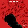 Try More (Explicit) - Xydan