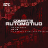 Combate Automotivo (Explicit) - Mc Magrinho&MC GW&DJ CAPONE O MLK DOS MANDELA