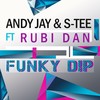 Funky Dip (Roll Out Mix) - Andy Jay&Rubi Dan&S-Tee