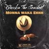 Monna Waka Ehh - QUICKS THE PRESIDENT