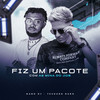 Fiz um Pacote Com as Mina do Job (Explicit) - Mano DJ&TESOURO RARO