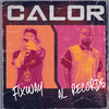 Calor (Explicit) - Fixway&Al Records