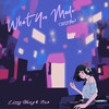 What You Made (2023 Mix) - Lizzy Wang&Mer