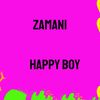 Happy Boy - Zamani