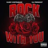 Rock with you (Explicit) - Clemy Contraband&D.A Freshout