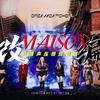 MAISON - 朴小白Maackia&Monna&Sleazybxxch