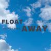 FLOAT AWAY - Ricky Remedy&Palmer Reed