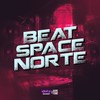BEAT SPACE NORTE (Explicit) - Maguina MC&Mc GH do Mandelao&Negueba Dos Beats