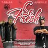 SO FRESH (feat. JUVINILE) (Explicit) - T Balla&Juvinile