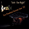 Late One Night (Mountain Sessions June '23) (Live) - Bassix