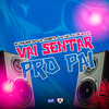Vai Senta pro Pai (Explicit) - DJ SM oficial&Mc Carlinhos ZN&MC LKG&Mc DaNorte