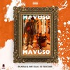 Mavuso (Explicit) - OK.Mulaa&Don Tella&DJ Toxic Soul