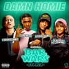 Damn Homie (Bar Wars Cypher #2) (Explicit) - Thizzler On The Roof&D'Barbie&SSRichh33&Verde Babii&Tooda Osama