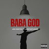 BABA GOD (Explicit) - Jais Denteh&Amofastunner