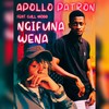 Ngifuna Wena - Apollo Patron&Cull Mobb