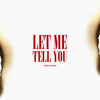 Let Me Tell You - Mani Longia&Starboy X