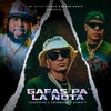 Gafas Pa' La Nota (Explicit) - Candress&CHIMBALA&Donaty