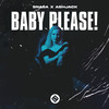Baby Please! - Snasa&Ashjack