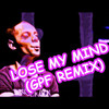 Lose My Mind (GPF Remix) - Greazy Puzzy ****erz&Brennan Heart&Wildstylez