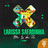 Larissa Safadinha (Explicit) - Mc Lv Da Zo&DJ HARY ATURA PAPAI&Tropa da W&S
