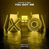 You Got Me - XenoX&BBX