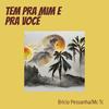 Tem pra Mim e pra Você - Brício Pessanha&MC TC
