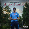 Bronx Freestyle (Explicit) - Black Shadow