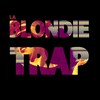 Trap (Explicit) - La Blondie