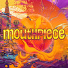 Mouthpiece (Explicit) - Rofashow
