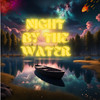 Night By The Water - Cruzer Urameshi&Gutta2GloryMusic