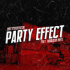 Party Effect (Explicit) - 2ELLEM&Hooligan Hefs