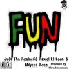 Fun (Radio Edit) - Ju$t Tha Realne$$&Raxiel El Leon&Milyssa Rose