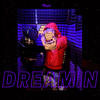 Dreamin (Explicit) - Mr Mani