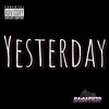 Yesterday (Explicit) - Gaim Ov3r&OTB DeeDee&Doinkavich