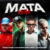 Mata (Remix) - Marka Akme&Alan Gomez&Callejero Fino