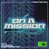 On A Mission (Techno Edit) - Black Traffic