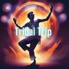 Tribal Trip - Roy Pesah