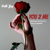 You 2 Me - Kulli Jay