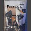 Still Do It (feat. Tkget2it) (Explicit) - Prince Jim&Tkget2it