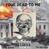 Your Dead To Me (Leak) (Explicit) - Yvng Gahd