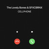 CELLPHONE (Explicit) - The Lovely Bones&SFXCBRNX