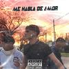 Me Habla De Amor (feat. Marcos Monzon & Sutty) (Explicit) - Joel Medina&Marcos Monzon&SUTTY