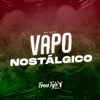 Vapo Nostálgico (Explicit) - Dj Seth&FreesTyle Sounds