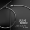 3D (feat. Jack Harlow) - MK Remix - Jung Kook&Jack Harlow