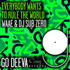 Everybody Wants To Rule The World (Extended Mix) - Waae&DJ Sub Zero