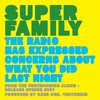 The Radio Has Expressed Concerns About What You Did Last Night - Superfamily