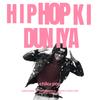 Hip Hop ki duniya (Explicit) - CHIKU POP