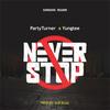 Never Stop (feat. Dj Muse Party Turner & Yungtee|Explicit) - Chasers Region&DJ Muse Party Turner&YungTee